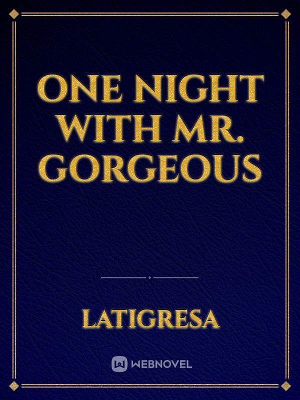 One Night with Mr. Gorgeous
