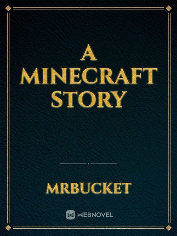 a minecraft story