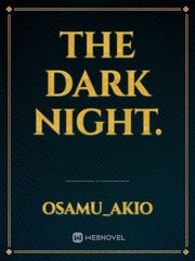 the dark night. Book