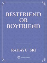 Bestfriend or Boyfriend Book