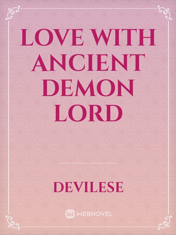Love with ancient demon lord Book