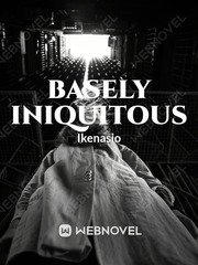 Basely Iniquitous Book