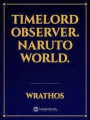 Timelord observer. Naruto world. Book