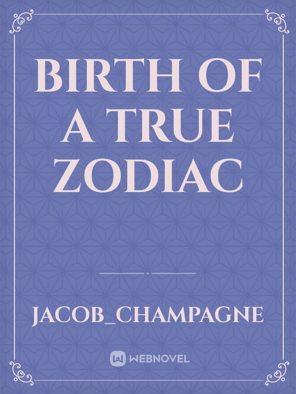 Birth of a True Zodiac
