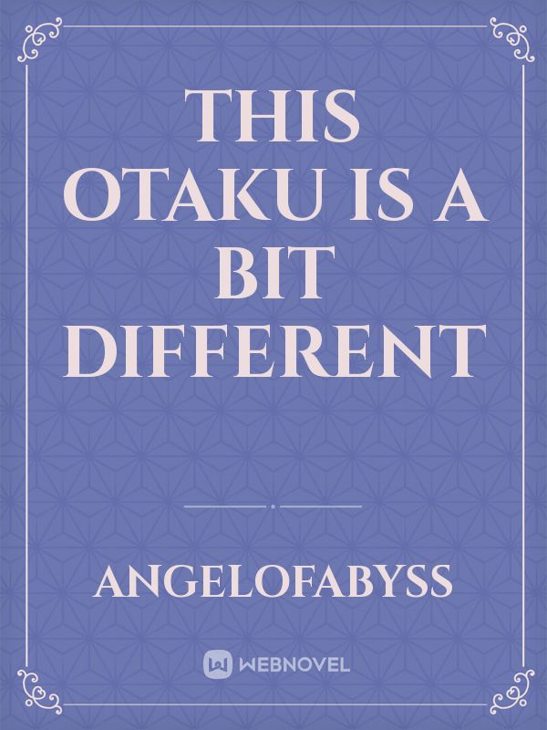 This Otaku is a bit different Book