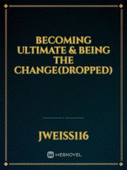 Becoming ULTIMATE & being the change(DROPPED) Book