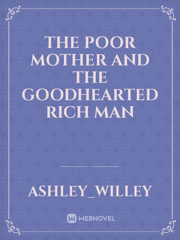 The Poor mother And the goodhearted Rich man Book