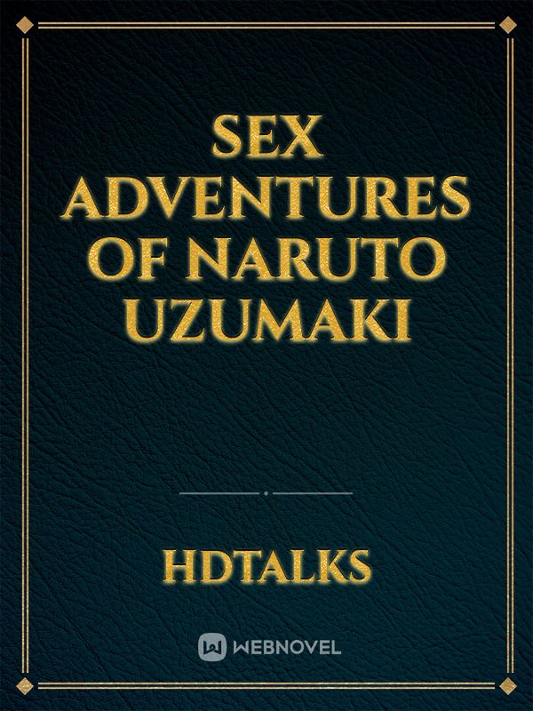 Sex adventures of Naruto uzumaki