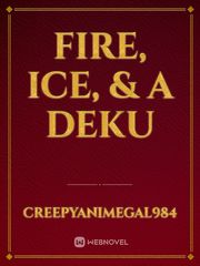 Fire, Ice, & A Deku Book