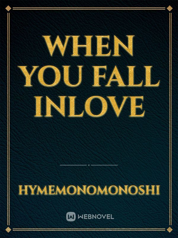 When You Fall InLove