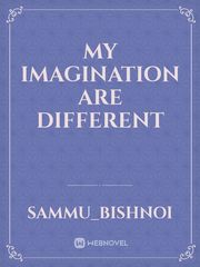 MY IMAGINATION ARE DIFFERENT Book