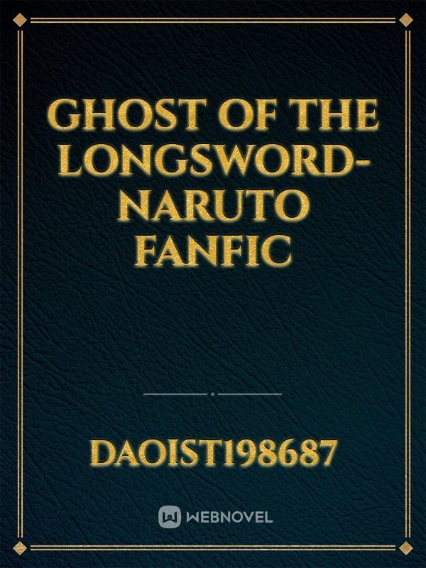 Ghost of the Longsword-Naruto Fanfic Book