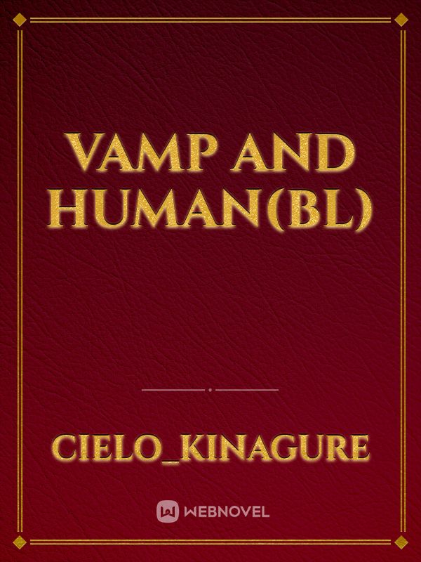 Vamp and human(BL)