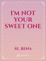 I'm Not Your Sweet One Book