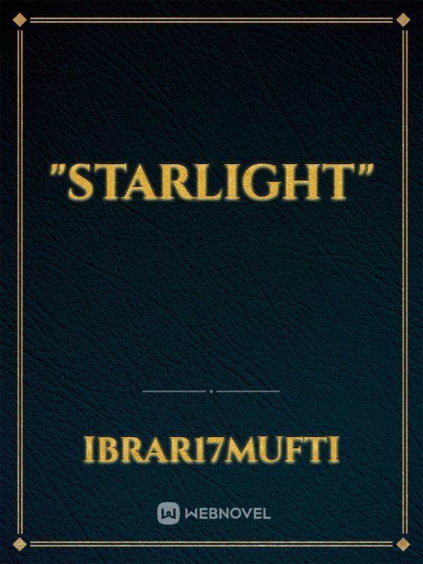 "STARLIGHT"