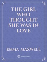 The girl who thought she was in Love Book