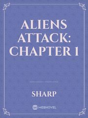 ALIENS ATTACK: Chapter 1 Book