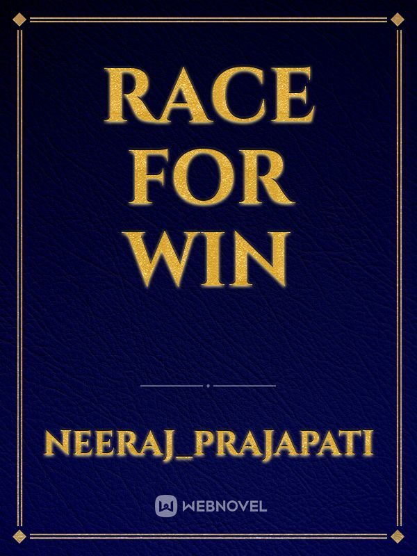 Race for win