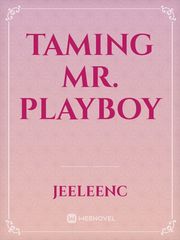 Taming Mr. Playboy Book