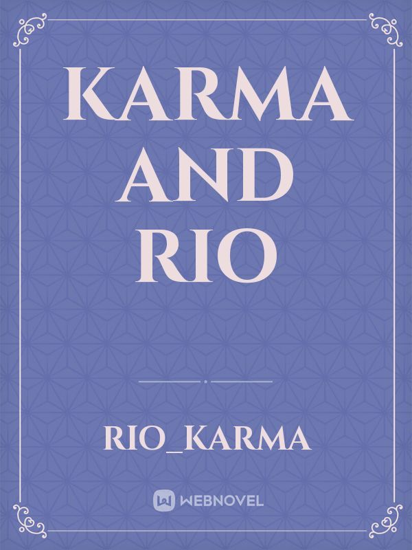 karma and Rio