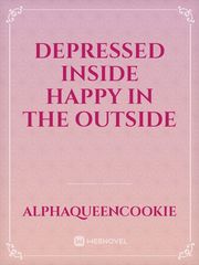 depressed inside happy in the outside Book