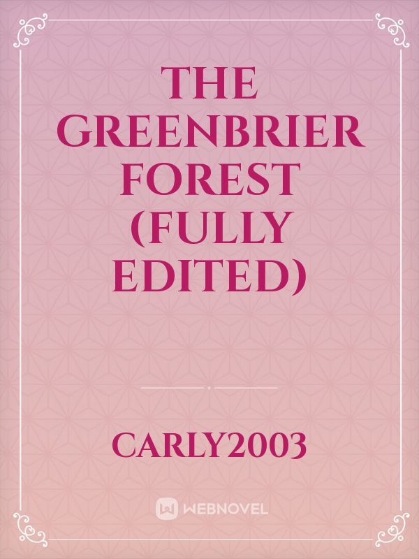 The Greenbrier Forest (fully edited)