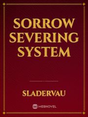 Sorrow Severing System Book