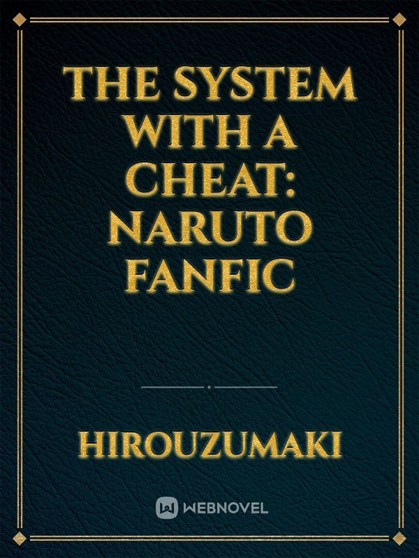 The System with a Cheat: Naruto FanFic Book