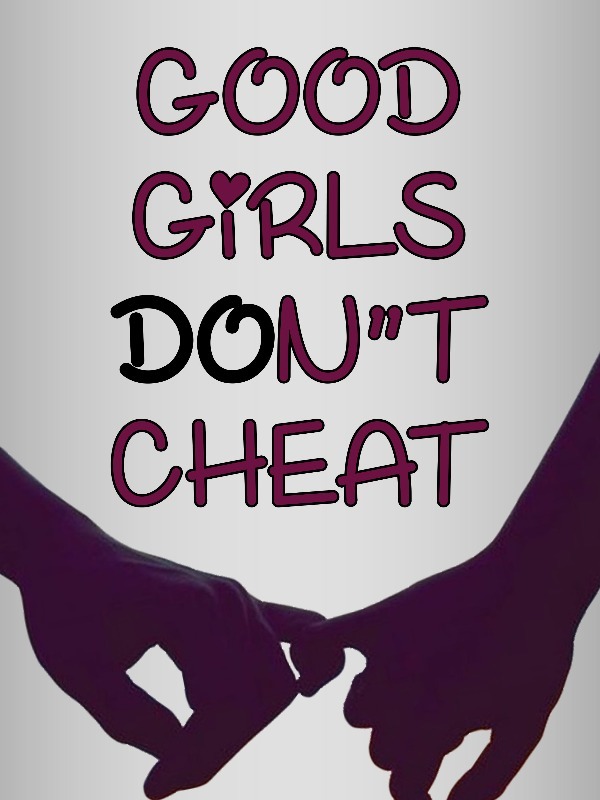 Good Girls Don't Cheat