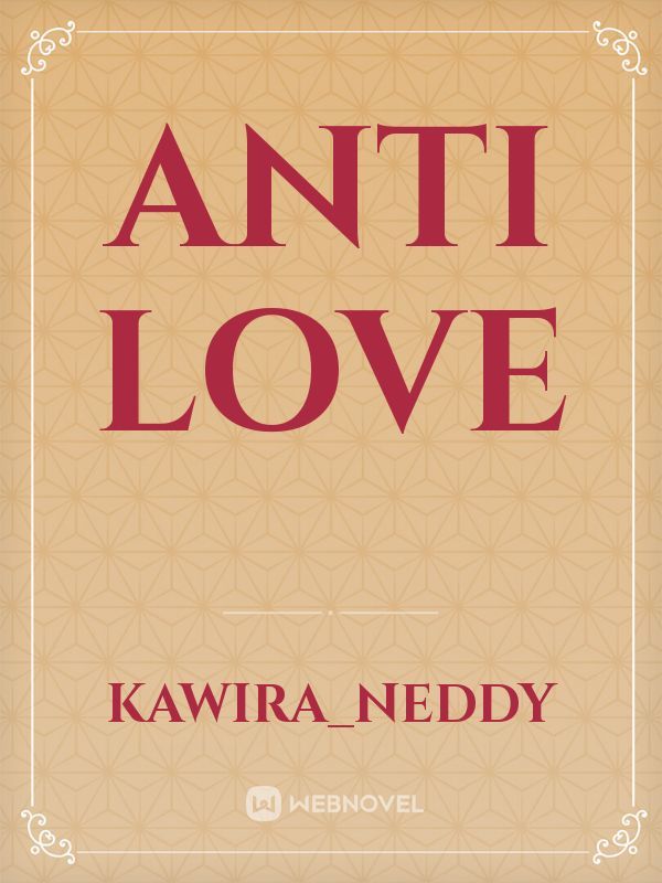 Anti love