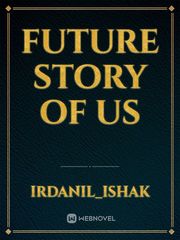 Future Story Of Us Book