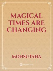 Magical Times are Changing Book