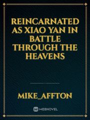 Reincarnated as xiao yan in battle through the heavens Book