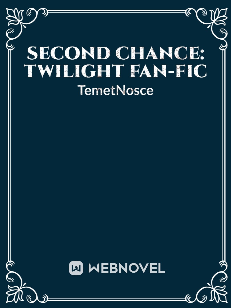 Second chance: Twilight fan-fic Book