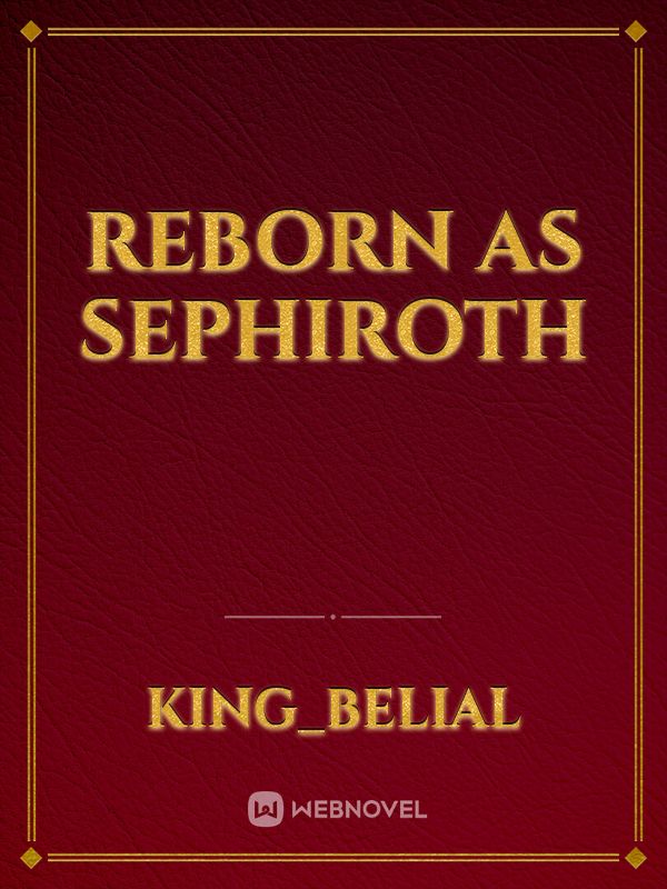 Reborn as Sephiroth