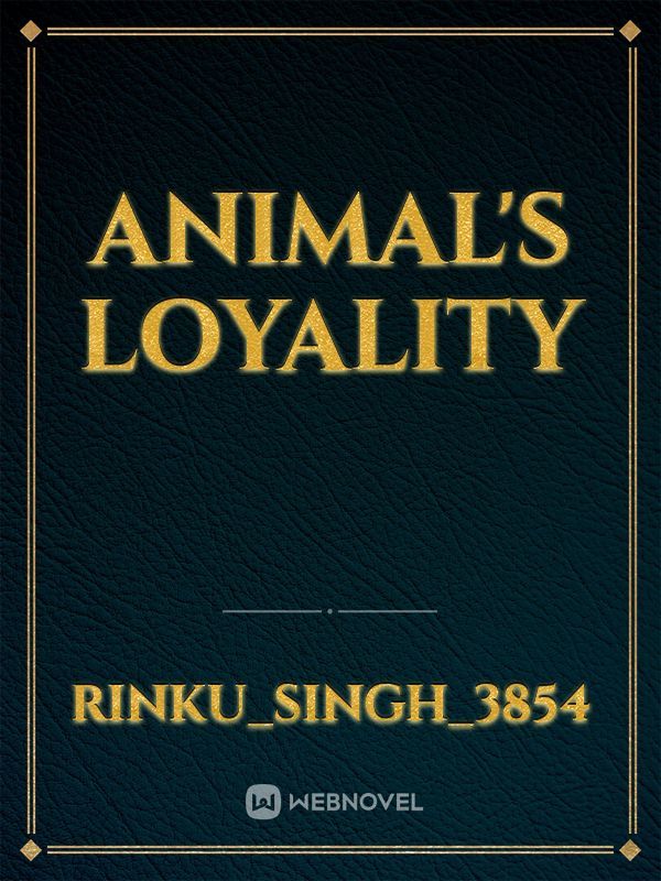 Animal's loyality