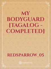 MY BODYGUARD [TAGALOG - COMPLETED] Book
