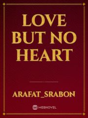 love but No heart Book