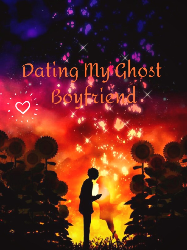 Dating My Ghost Boyfriends