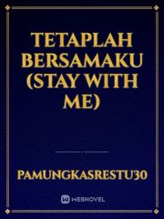 Tetaplah Bersamaku (Stay With Me) Book