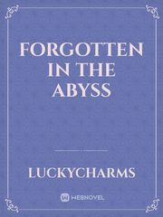 Forgotten in the abyss Book