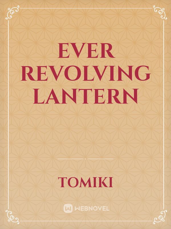 Ever Revolving Lantern Book