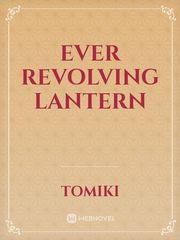 Ever Revolving Lantern Book