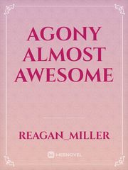 Agony Almost Awesome Book
