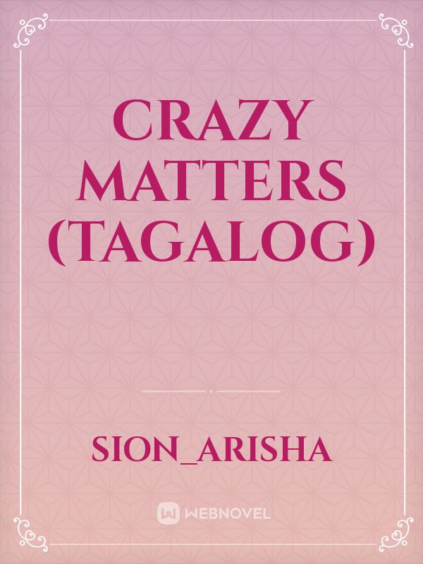 Crazy Matters (Tagalog)