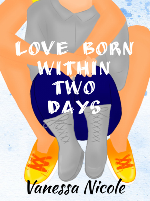 Love Born Within Two Days[Complete]
