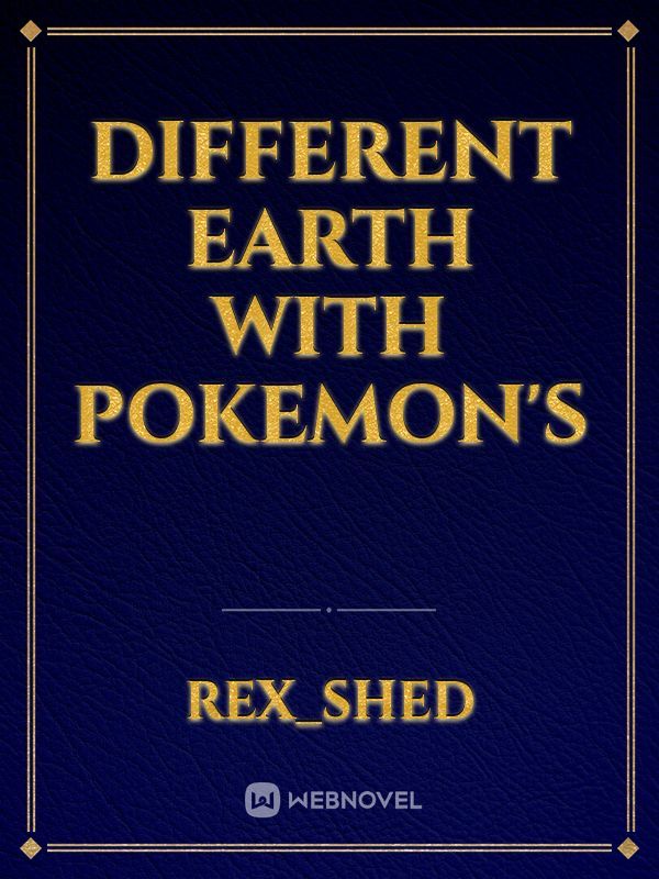 DIFFERENT EARTH WITH POKEMON'S Book