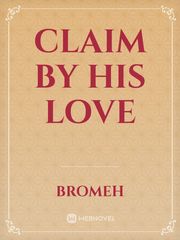 Claim by his love Book