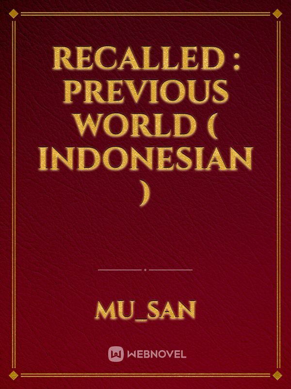 Recalled : Previous World ( Indonesian )