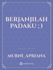 BERJANJILAH PADAKU
;) Book